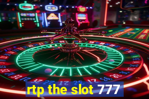 rtp the slot 777