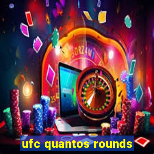 ufc quantos rounds