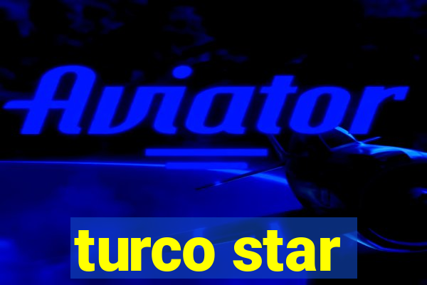 turco star