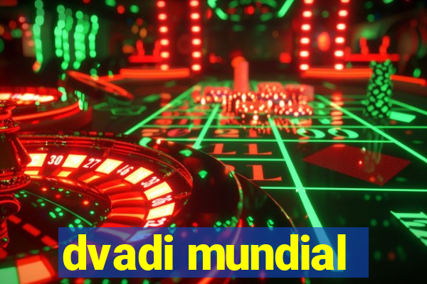 dvadi mundial