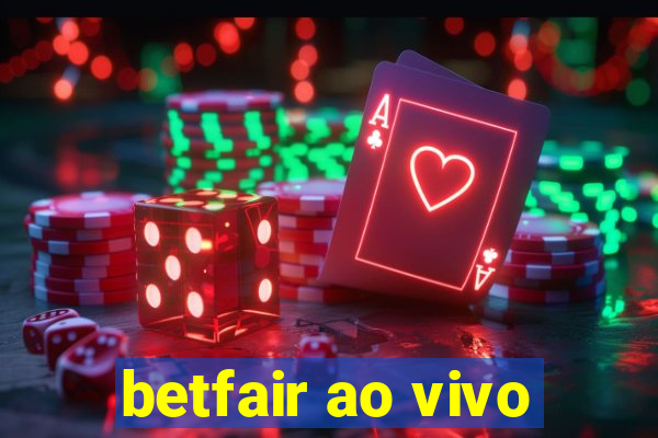 betfair ao vivo