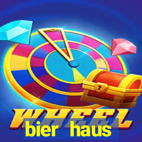 bier haus oktoberfest slot