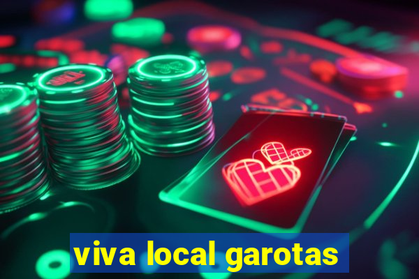 viva local garotas