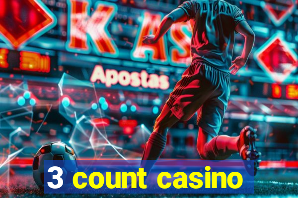 3 count casino