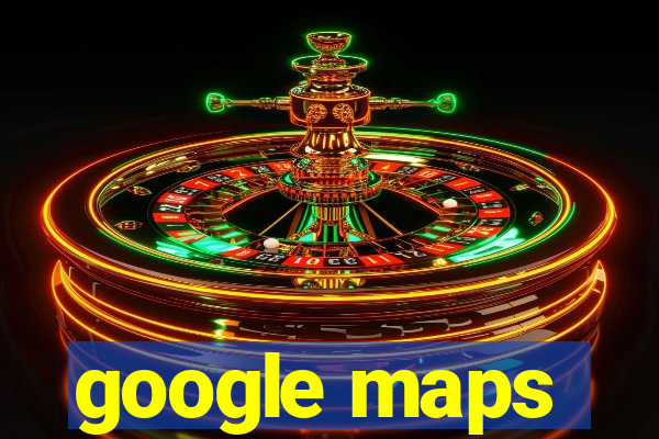 google maps