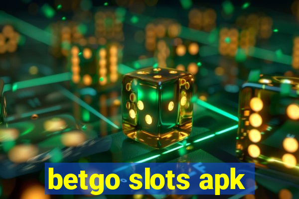 betgo slots apk