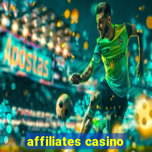 affiliates casino