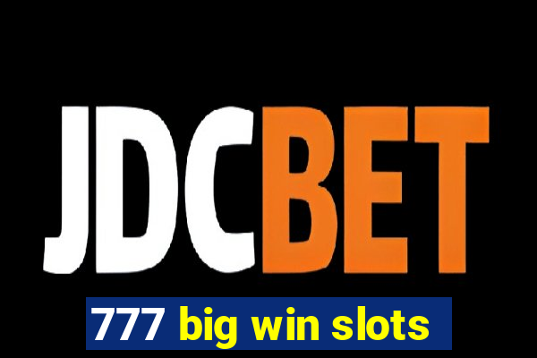 777 big win slots