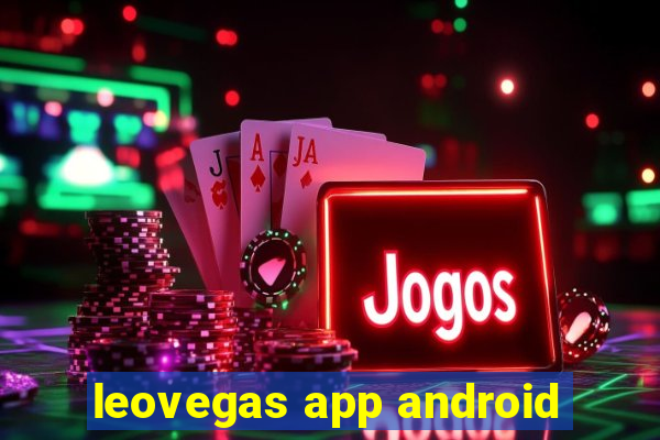 leovegas app android