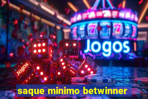 saque minimo betwinner