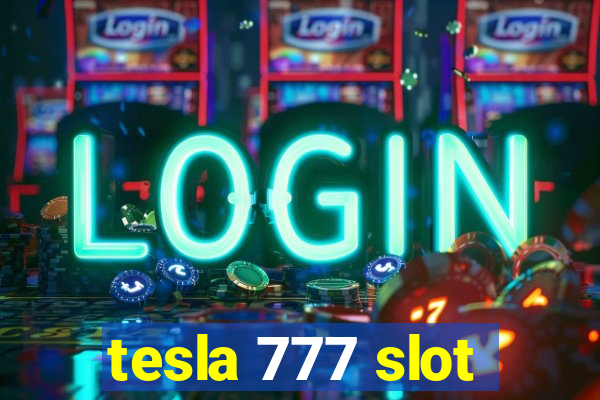 tesla 777 slot