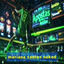 mariana santos naked