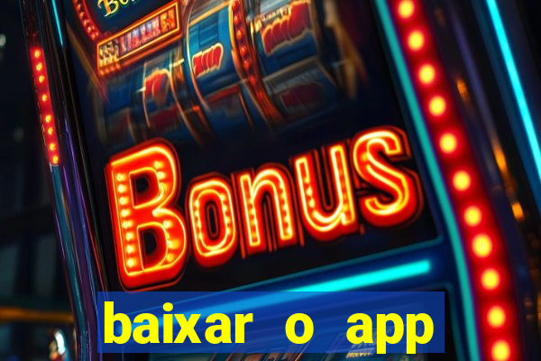 baixar o app estrela bet