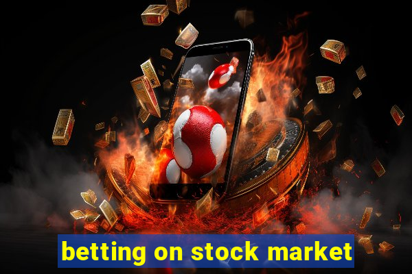 betting on stock market