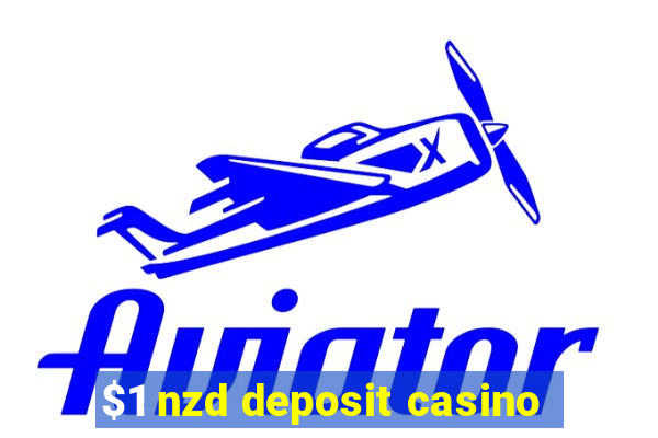 $1 nzd deposit casino