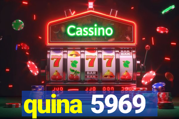 quina 5969