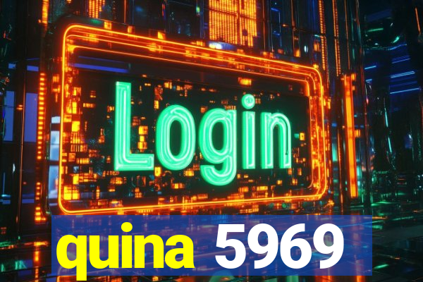 quina 5969