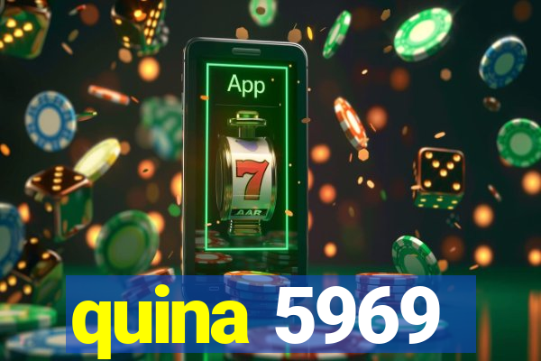 quina 5969