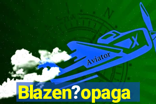 Blazen?opaga