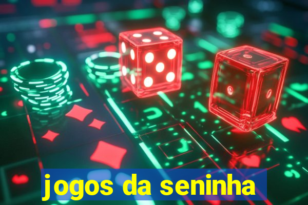 jogos da seninha