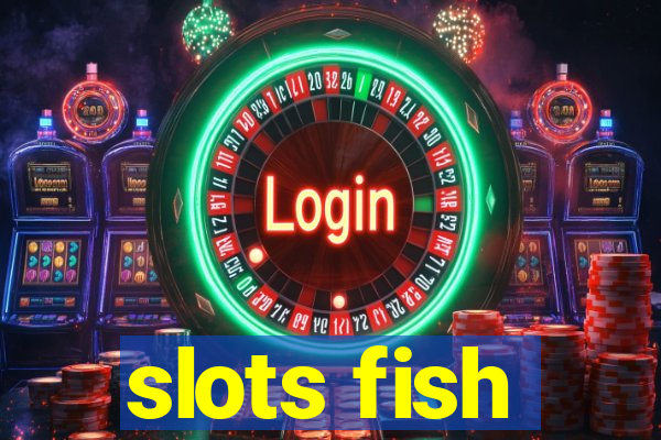 slots fish