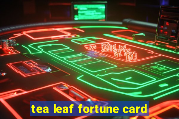 tea leaf fortune card