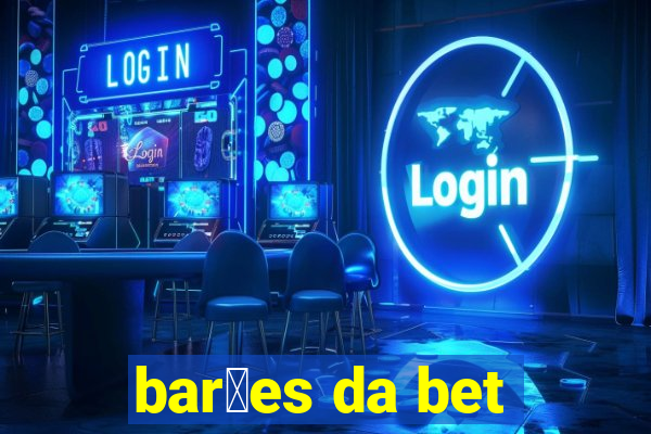 bar玫es da bet