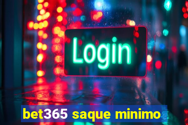 bet365 saque minimo