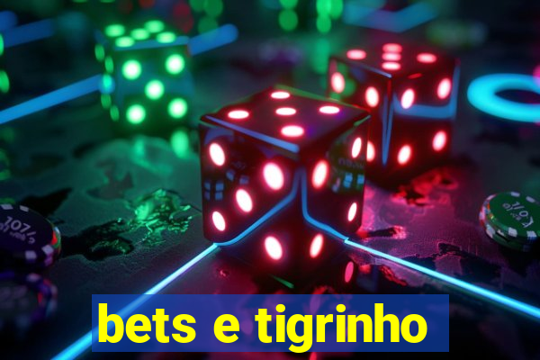 bets e tigrinho