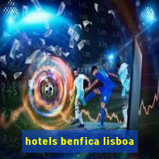 hotels benfica lisboa