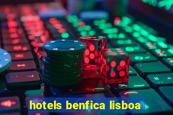 hotels benfica lisboa