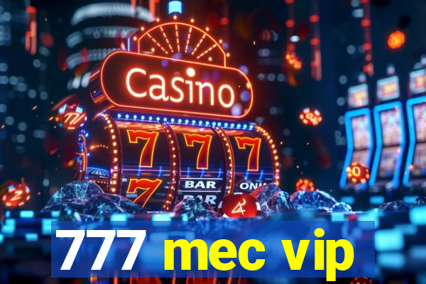 777 mec vip