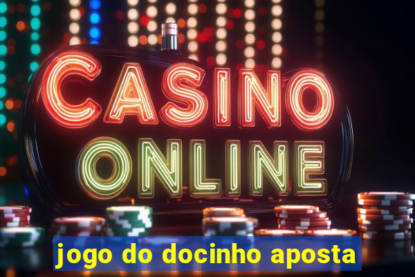 jogo do docinho aposta