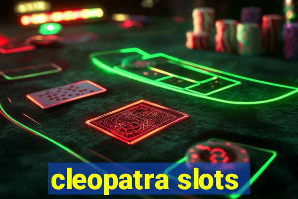 cleopatra slots