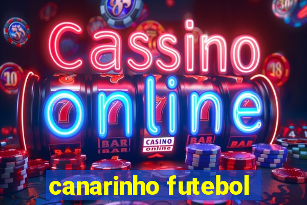 canarinho futebol