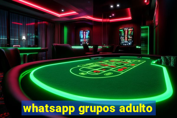 whatsapp grupos adulto