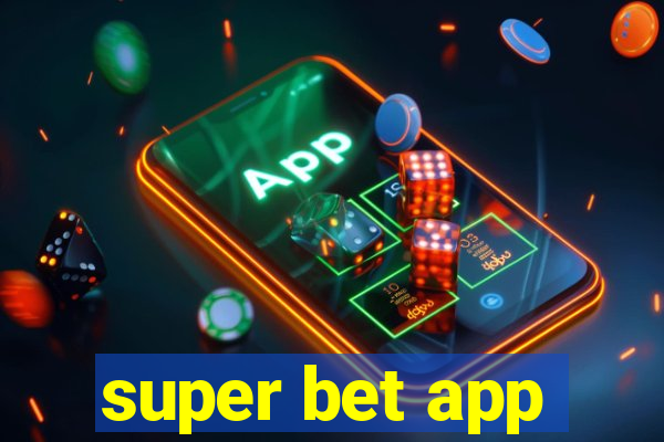 super bet app