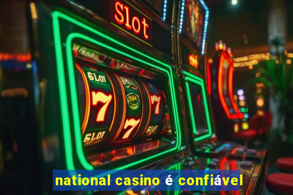 national casino é confiável