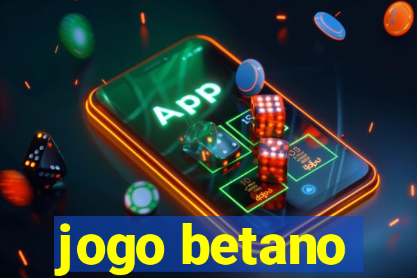 jogo betano