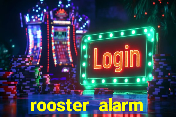 rooster alarm motorola download