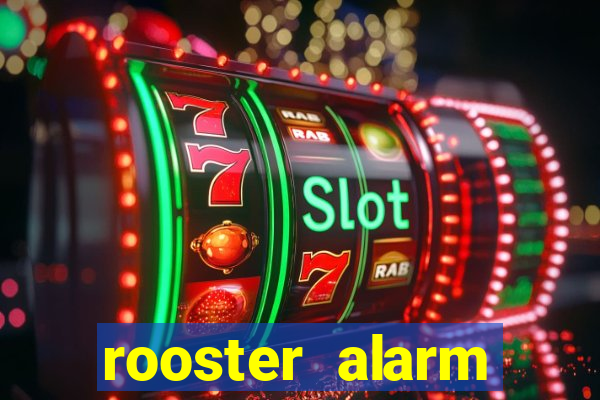 rooster alarm motorola download