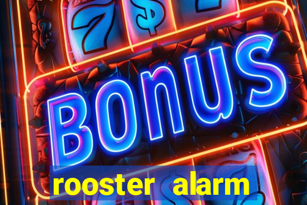 rooster alarm motorola download