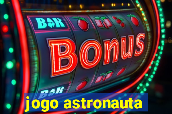 jogo astronauta