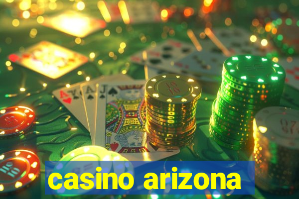 casino arizona