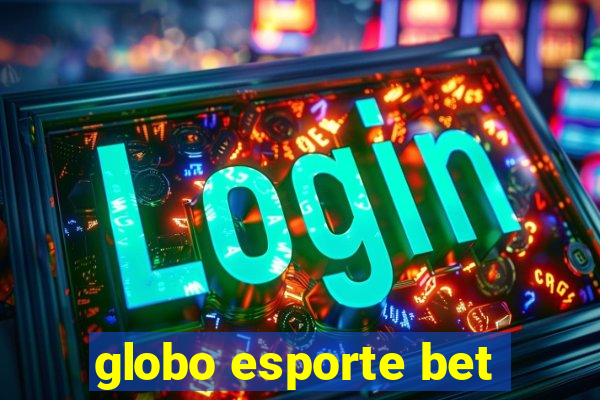 globo esporte bet