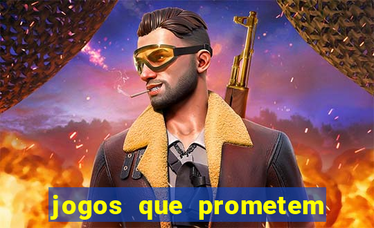 jogos que prometem dinheiro é verdade