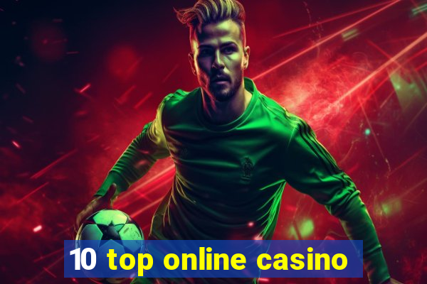 10 top online casino