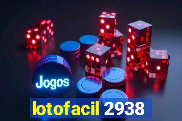 lotofacil 2938