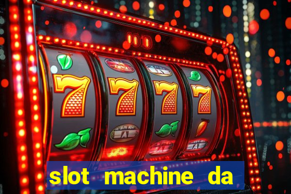 slot machine da giocare gratis