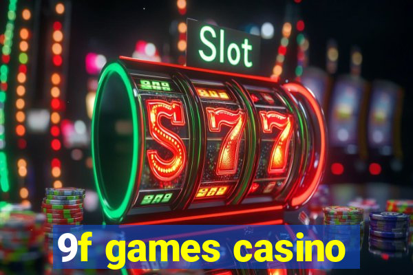 9f games casino